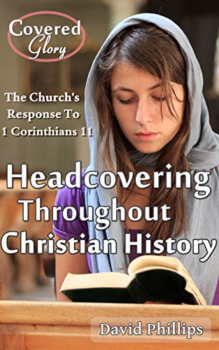 Cover of Headcovering Throughout Christian History by David Phillips